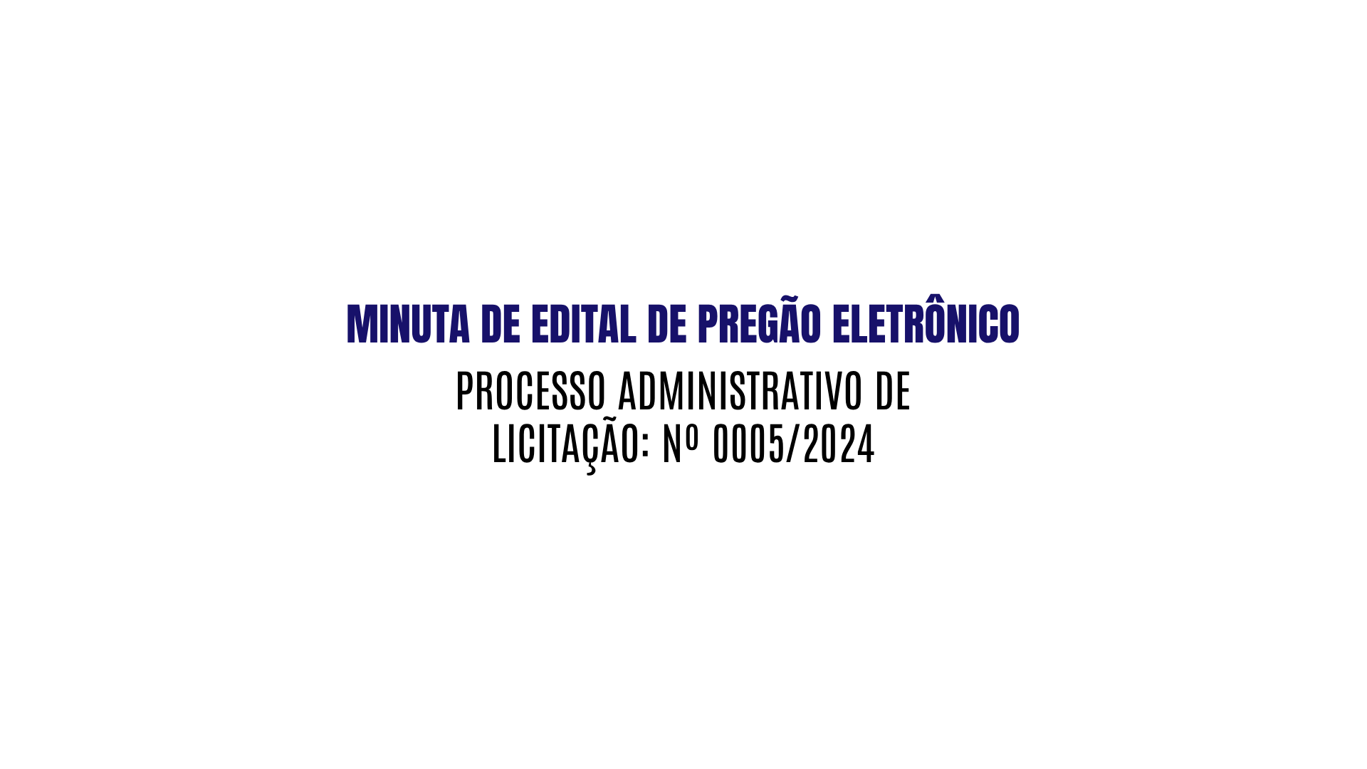 Imagem da notícia: MINUTA DE EDITAL - PREGÃO ELETRÔNICO - LEI 14.133-21